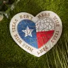 Texas Proud Stepping Stone - Don't Mess with Texas Heart Flag
